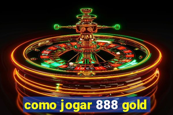 como jogar 888 gold